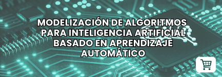 Modelización de algoritmos para Inteligencia Artificial basado en aprendizaje automático
